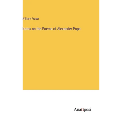 Notes on the Poems of Alexander Pope - Hardcover