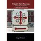 Prayers from Norway: Untangling Our Shame of Body, Mind and Politics - Paperback