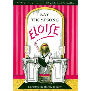 Eloise: A Book for Precocious Grown Ups - Hardcover