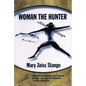 Woman the Hunter - Paperback