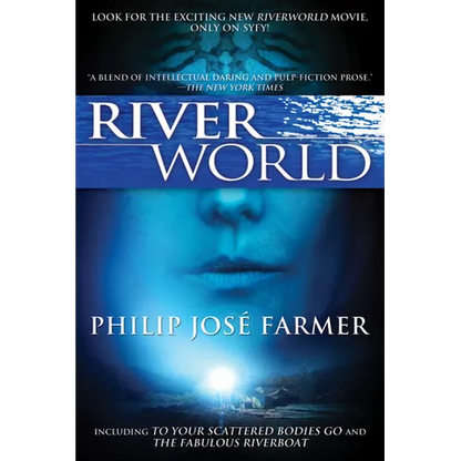 Riverworld: Including to Your Scattered Bodies Go & the Fabulous Riverboat - Hardcover
