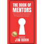The Book of Mentors - Honoring Legacy Legend Jim Rohn - Paperback