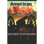 American Iron: A Biographical Novel - Paperback
