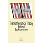 The Mathematical Theory Behind Backgammon - Paperback