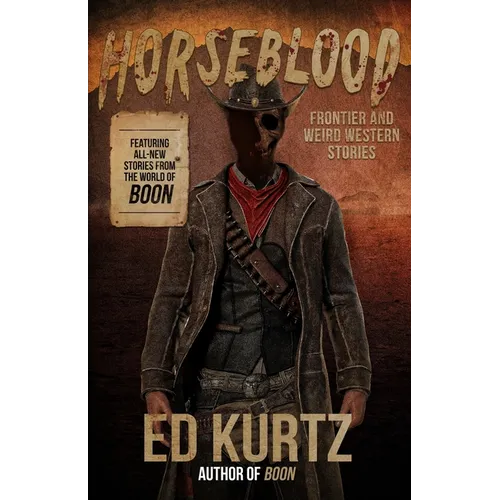 Horseblood: Frontier and Weird Western Stories - Paperback