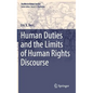 Human Duties and the Limits of Human Rights Discourse - Hardcover