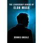 The Leadership Genius of Elon Musk - Hardcover