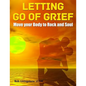 Letting Go of Grief: Move Your Body to Rock and Soul - Paperback
