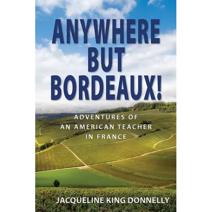 Anywhere but Bordeaux! - Paperback