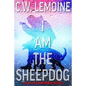 I Am The Sheepdog: An Alex Shepherd Novel - Paperback