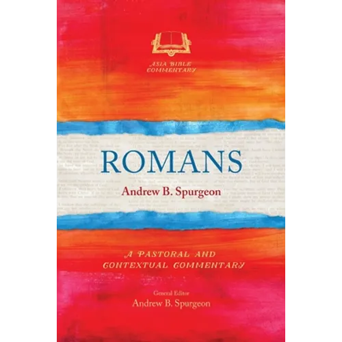 Romans: A Pastoral and Contextual Commentary - Paperback