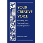 Your Creative Voice: Reaching and Teaching from Your Experience - Paperback