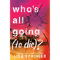 Who's All Going (to Die)? - Hardcover