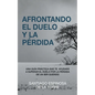 Afrontando el duelo y la pérdida - Paperback