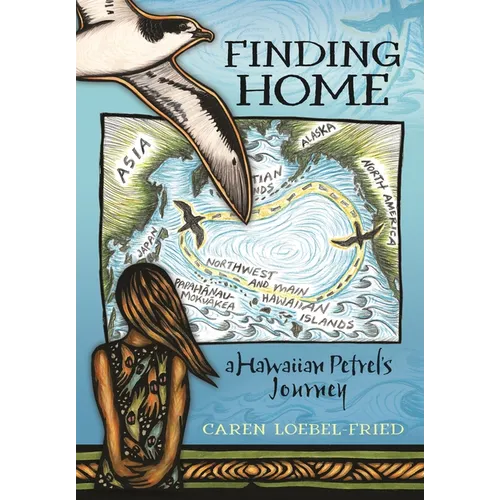 Finding Home, a Hawaiian Petrel's Journey - Hardcover