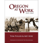 Oregon at Work: 1859-2009 - Paperback