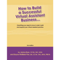 How to Build a Successful Virtual Assistant Business (Intl-2nd Edition) - Paperback