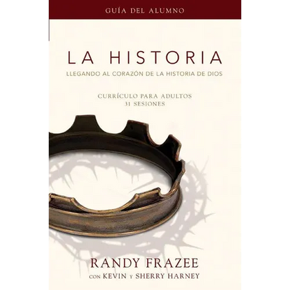 La Historia Currículo, Guía del Alumno: Llegando Al Corazón de la Historia de Dios = The Story, Participant's Guide - Paperback