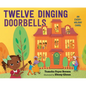 Twelve Dinging Doorbells - Hardcover