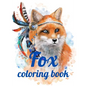 Fox coloring book: Adult Coloring Book of 35 Stress Relief Fox Designs to Help You Relax and Unwind Plants and Wildlife for Stress Relief - Paperback