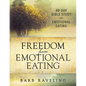 Freedom from Emotional Eating: A Weight Loss Bible Study (Third Edition) - Paperback