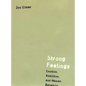 Strong Feelings: Emotion, Addiction, and Human Behavior - Paperback