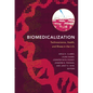 Biomedicalization: Technoscience, Health, and Illness in the U.S. - Paperback