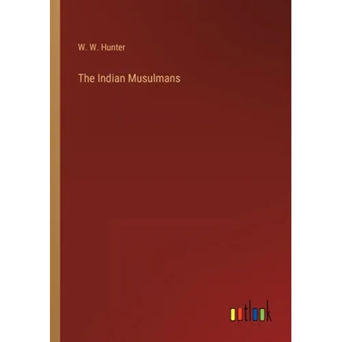 The Indian Musulmans - Paperback