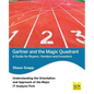 Gartner and the Magic Quadrant: A Guide for Buyers, Vendors and Investors - Paperback