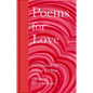 Poems for Love: A New Anthology - Hardcover