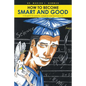 How to Become Smart and Good: A blueprint for parents, caregivers and teachers k-12 - Paperback