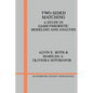 Two-Sided Matching: A Study in Game-Theoretic Modeling and Analysis - Paperback
