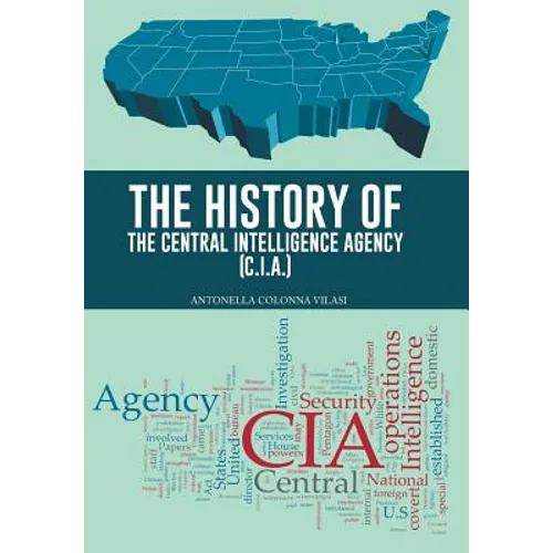 The History of the Central Intelligence Agency (C.I.A.) - Hardcover