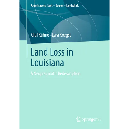 Land Loss in Louisiana: A Neopragmatic Redescription - Paperback