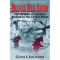 Blood Red Snow: The Memoirs of a German Soldier on the Eastern Front - Paperback