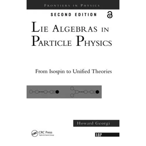 Lie Algebras In Particle Physics: from Isospin To Unified Theories - Paperback