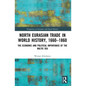 North Eurasian Trade in World History, 1660-1860: The Economic and Political Importance of the Baltic Sea - Paperback