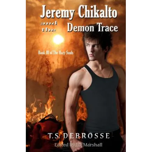 Jeremy Chikalto and the Demon Trace - Paperback
