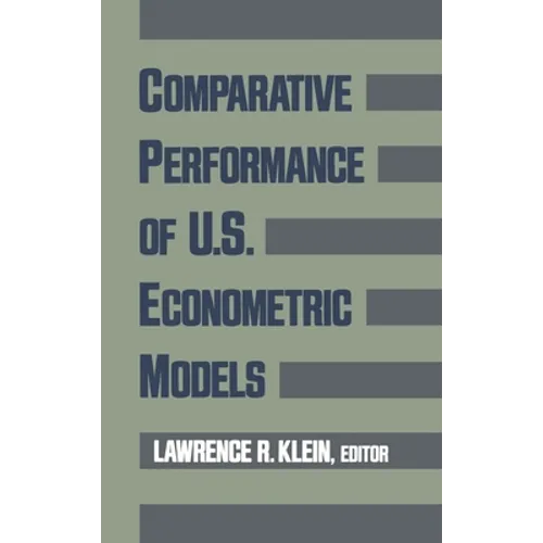 Comparative Performance of U.S. Econometric Models - Hardcover