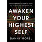 Awaken Your Highest Self: The Limiting Beliefs That Keep You Stuck--And the Heart Work That Sets You Free - Hardcover
