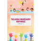 Telugu Nursery Rhymes and Activity Book for Babies and Toddlers - Echoes of Telugu Tradition: A Journey into Telugu Classical Melodies, Fostering a De - Paperback