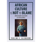African Culture Is Not to Blame - Paperback
