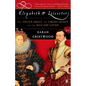 Elizabeth & Leicester: The Truth about the Virgin Queen and the Man She Loved - Paperback