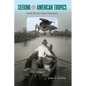 Seeking the American Tropics: South Florida's Early Naturalists - Hardcover
