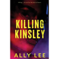 Killing Kinsley - Paperback