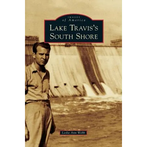 Lake Travis's South Shore - Hardcover