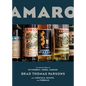 Amaro: The Spirited World of Bittersweet, Herbal Liqueurs, with Cocktails, Recipes, Andformulas - Hardcover