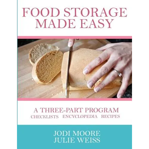 Food Storage Made Easy: A complete guide to planning, buying, and using your food storage - Paperback