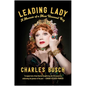 Leading Lady: A Memoir of a Most Unusual Boy - Hardcover