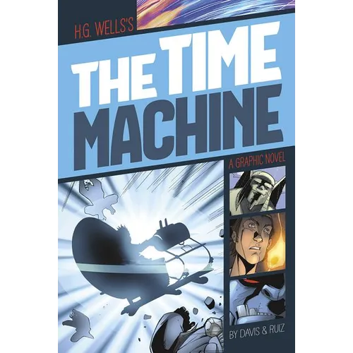 The Time Machine: A Graphic Novel - Paperback
